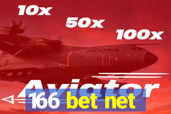 166 bet net